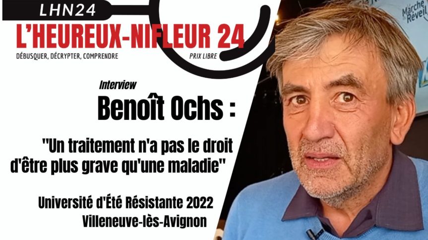 Benoît Ochs : « Un traitement n’a pas le droit d’être plus grave qu’une maladie »